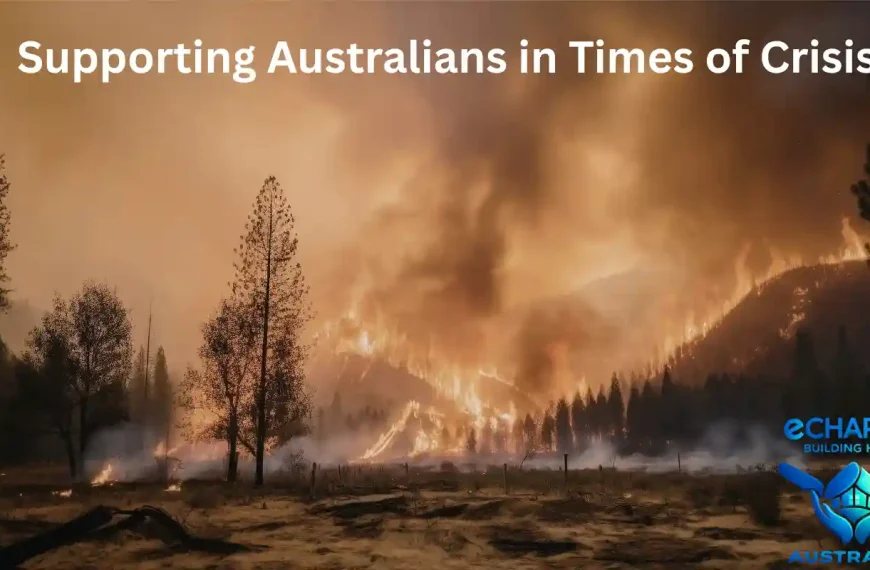 Emergency & Disaster Relief: Supporting Australians in Times of Crisis